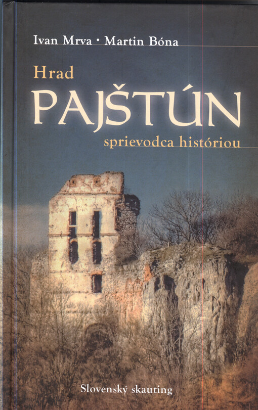 Hrad Pajštún : sprievodca históriou
