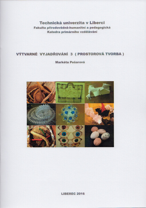 Výtvarné vyjadřování. 3, (Prostorová tvorba)