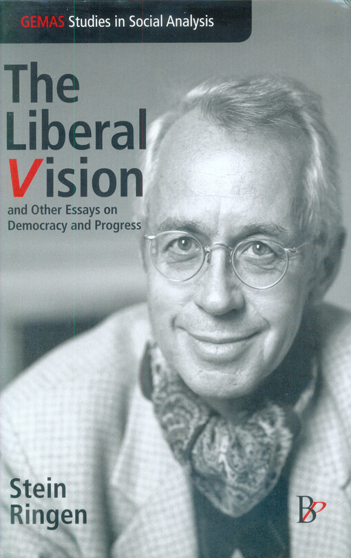 The liberal vision :and other essays on democracy and progress