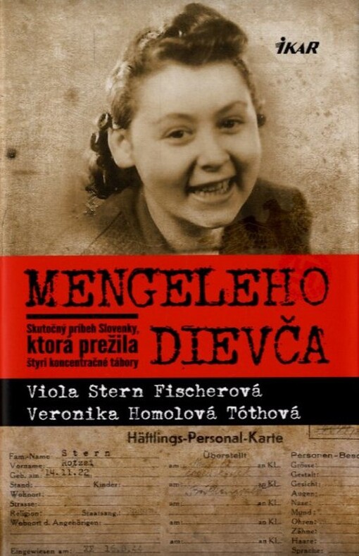 E-kniha: Mengeleho dievča - Skutočný príbeh Slovenky, ktorá prežila štyri koncentračné tábory