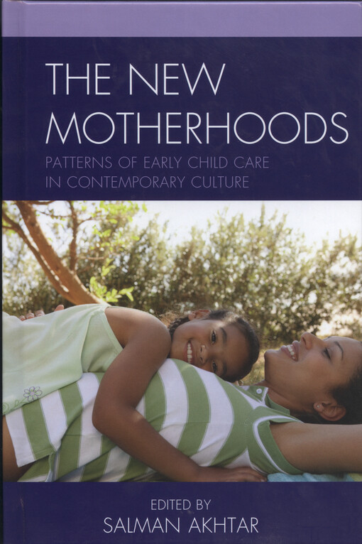 The new motherhoods : patterns of early child care in contemporary culture