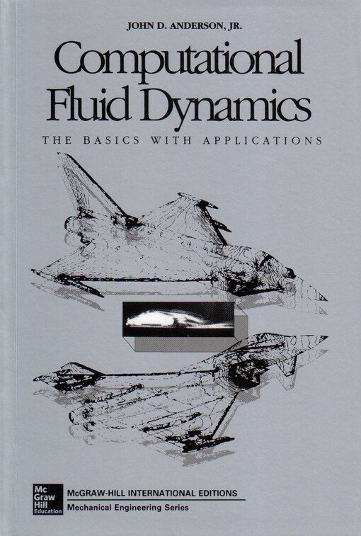 Computational fluid dynamics : the basics with applications