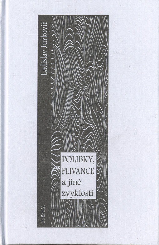 Polibky, plivance a jiné zvyklosti