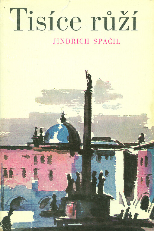 Tisíce růží: románová kronika z časů národního probuzení Moravy
