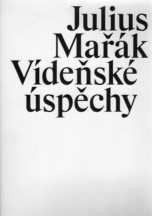 Julius Mařák : vídeňské úspěchy
