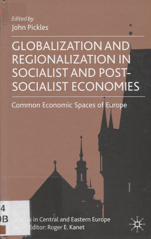 Globalization and regionalization in socialist and post-socialist economies :common economic spaces of Europe
