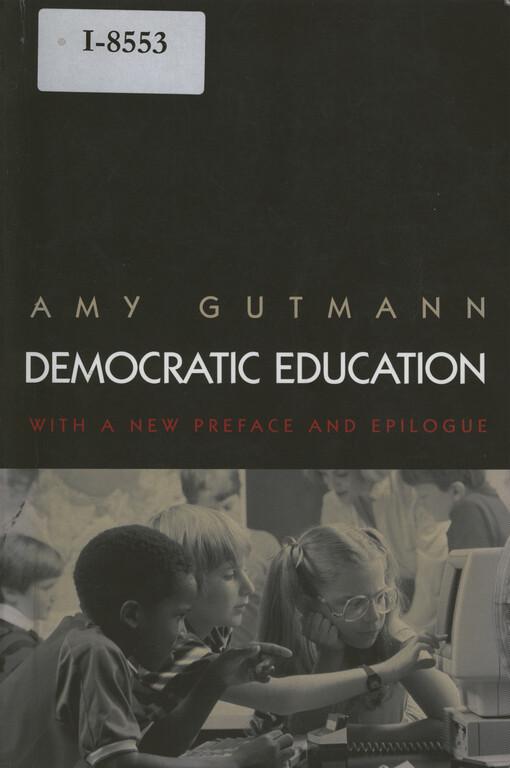 Democratic education : with a new preface and epilogue