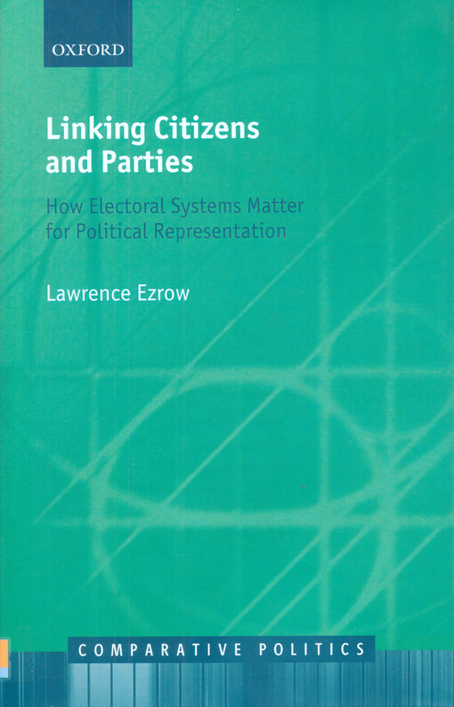 Linking citizens and parties : how electoral systems matter for political representation