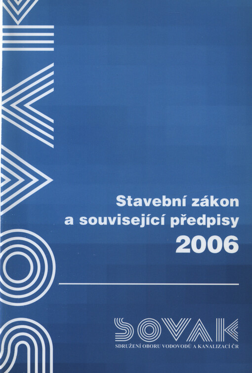 Stavební zákon a související předpisy 2006