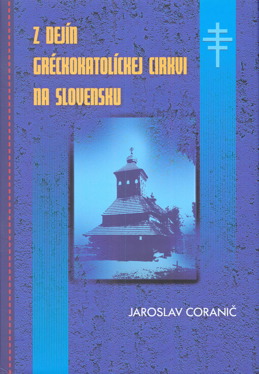 Z dejín Gréckokatolíckej cirkvi na Slovensku
