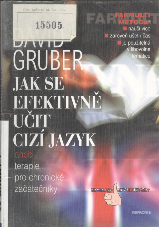 Jak se efektivně učit cizí jazyk, aneb, Terapie pro chronické začátečníky = English effectively