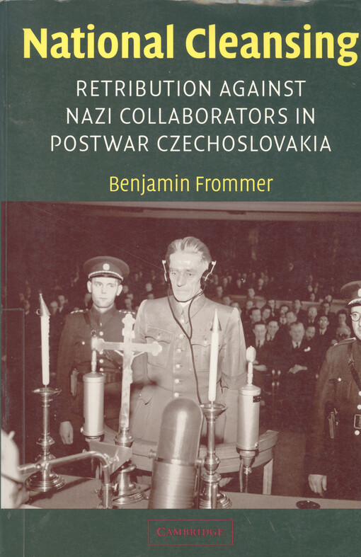 National cleansing : retribution against Nazi collaborators in postwar Czechoslovakia