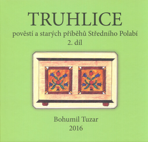 Truhlice pověstí a starých příběhů Středního Polabí - 2. díl