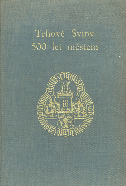 Trhové Sviny 500 let městem