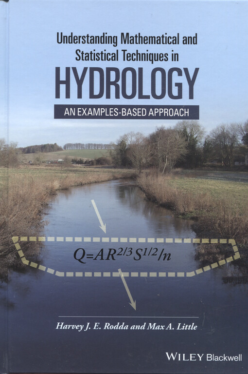 Understanding mathematical and statistical techniques in hydrology : an examples-based approach