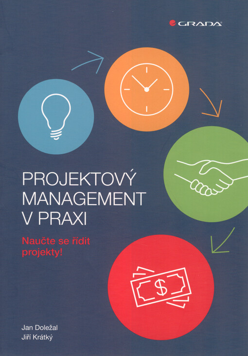 Projektový management v praxi : naučte se řídit projekty!