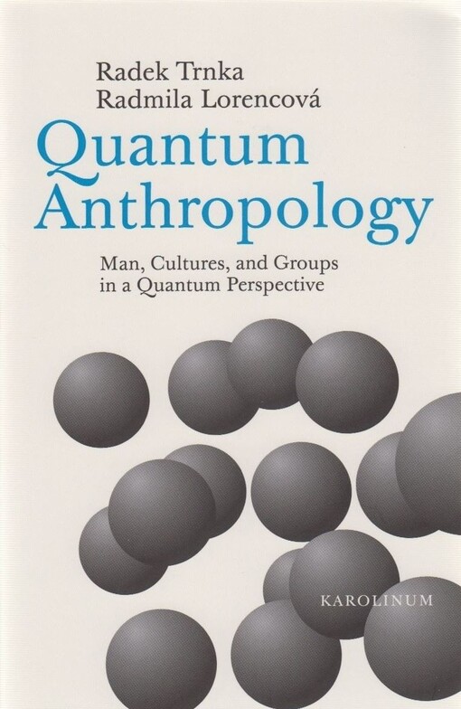Quantum anthropology : man, cultures, and groups in a quantum perspective