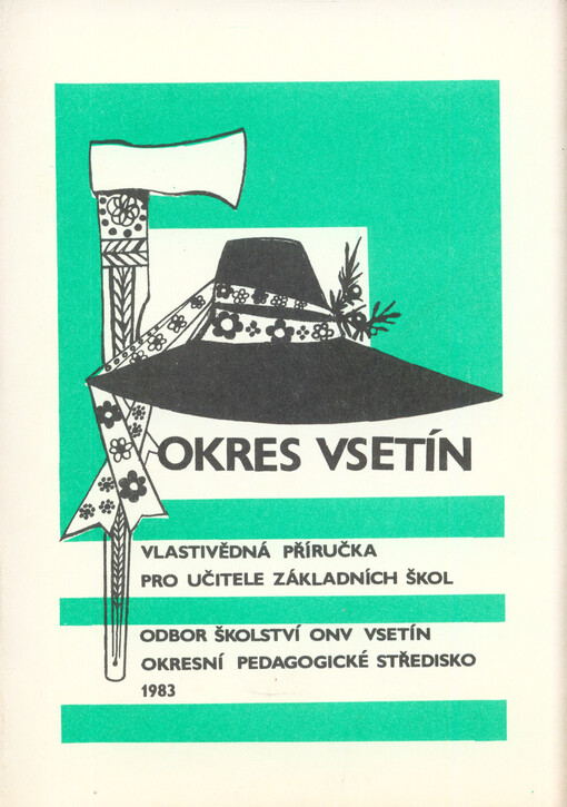 Okres Vsetín :vlastivědná příručka pro učitele zákl. škol
