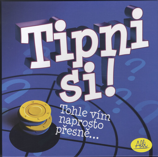 Tipni si! : tohle vím naprosto přesně ...