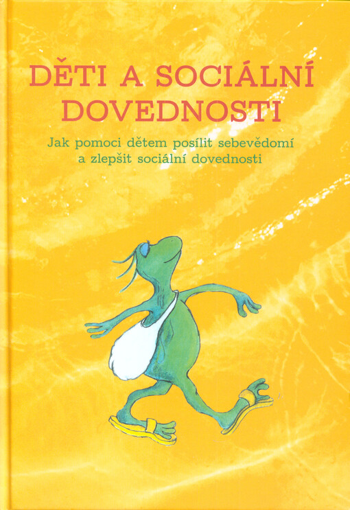 Děti a sociální dovednosti : jak pomoci dětem posílit sebevědomí a zlepšit sociální dovednosti