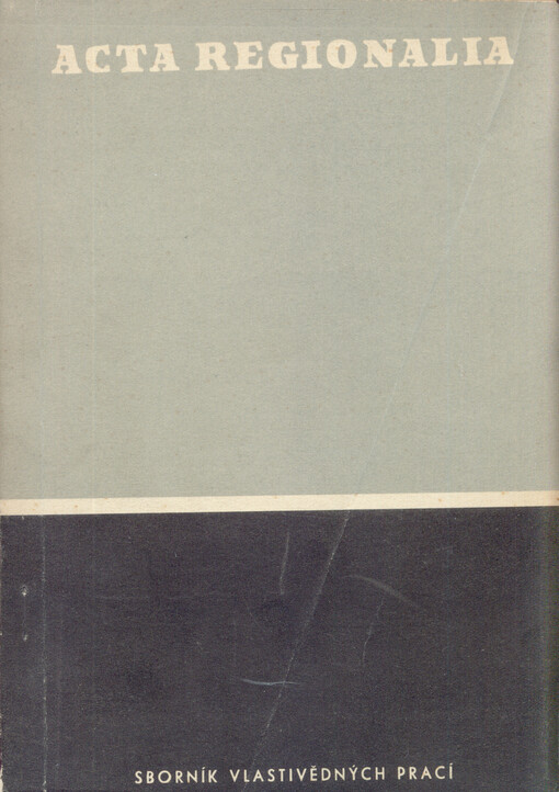 Acta regionalia ... :sborník vlastivědných prací