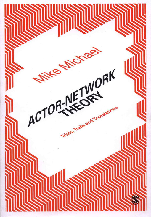 Actor network theory : trials, trails and translations