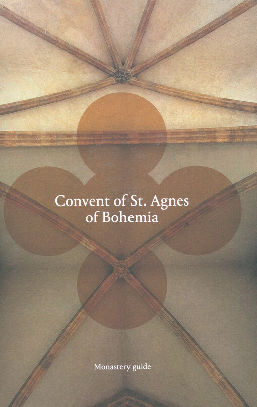 Convent of St. Agnes of Bohemia : monastery guide