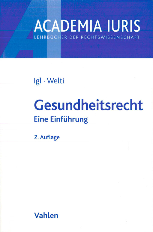Gesundheitsrecht : eine systematische Einführung