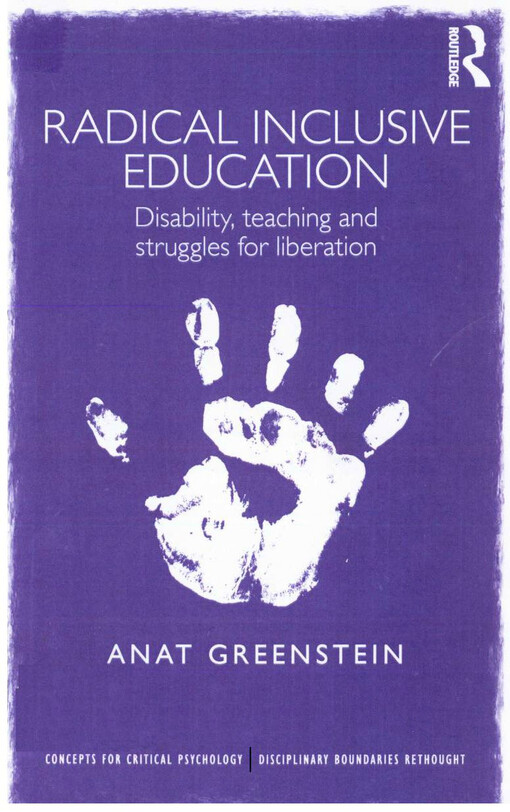 Radical inclusive education : disability, teaching, and struggles for liberation