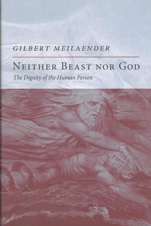 Neither beast nor god : The dignity of the human person