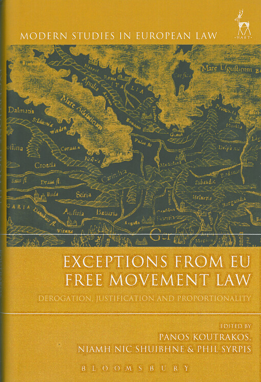 Exceptions from EU Free Movement Law : Derogation, Justification and Proportionality