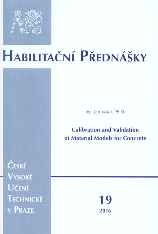 Calibration and validation of material models for concrete =: Kalibrace a validace materiálových modelů pro beton