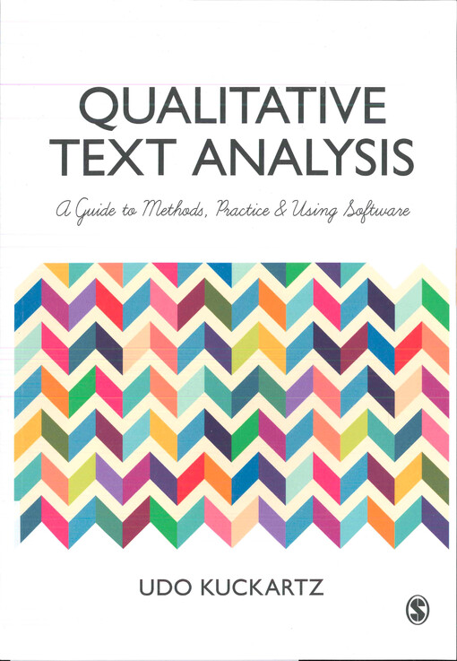 Qualitative text analysis :a guide to methods, practice & using software