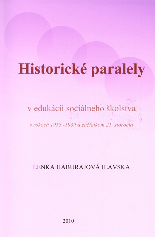 Historické paralely v edukácii sociálneho školstva v rokoch 1918-1939 a začiatkom 21. storočia