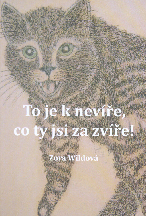 To je k nevíře, co ty jsi za zvíře!