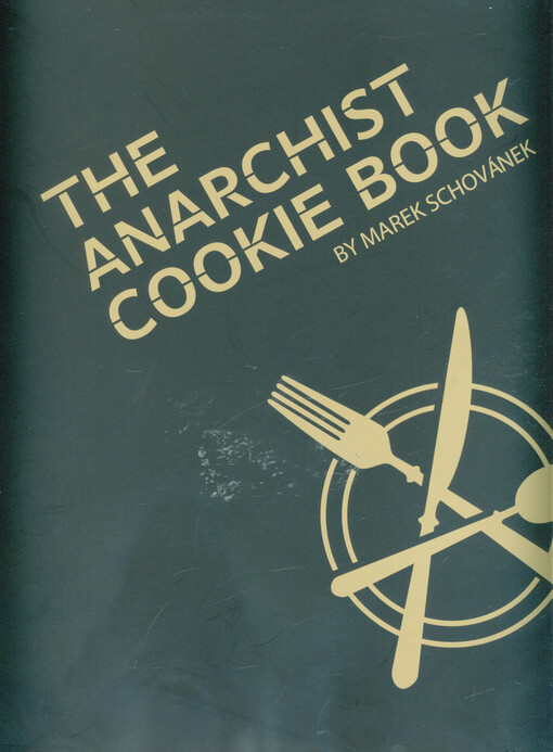 The anarchist cookie book by Marek Schovánek : catalogue for the exhibition Tempest of Vanity