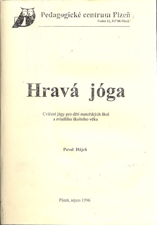 Hravá jóga : cvičení jógy pro děti mateřských škol a mladšího školního věku