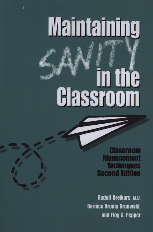 Maintaining sanity in the classroom : classroom management techniques
