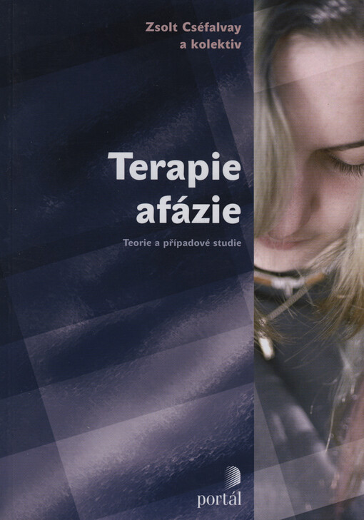 Terapie afázie : teorie a případové studie
