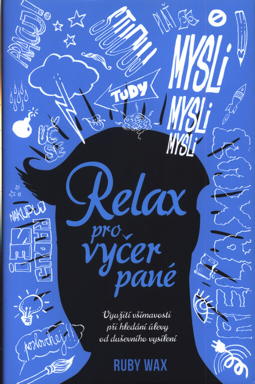 Relax pro vyčerpané : využití všímavosti při hledání úlevy od duševního vysílení