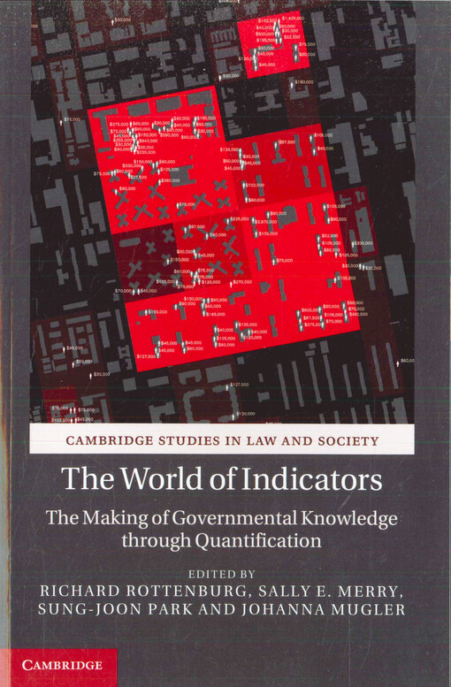 The world of indicators : the making of governmental knowledge through quantification