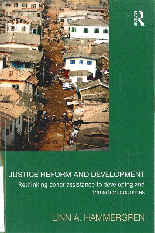 Justice reform and development : rethinking donor assistance to developing and transition countries