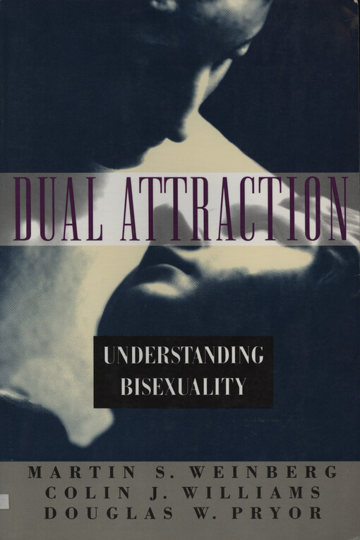 Dual attraction : understanding bisexuality