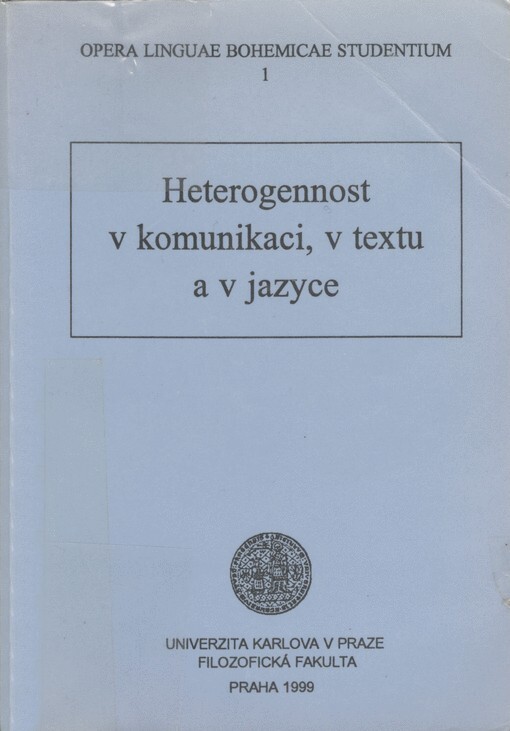 Heterogennost v komunikaci, v textu a v jazyce. 1