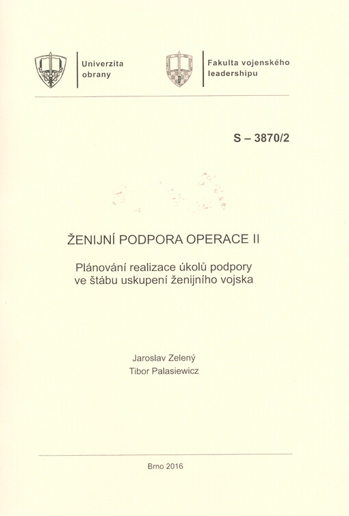 Ženijní podpora operace - II : plánování realizace úkolů podpory ve štábu uskupení ženijního vojska