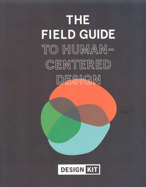 The field guide to human-centered design
