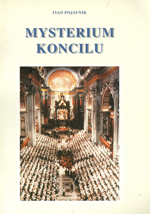 Mysterium Koncilu :Neposkvrněnému srdci Matky Boží a Matky církve jako projev dětské lásky