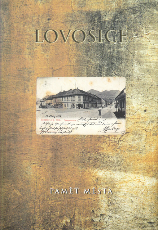 Lovosice :paměť města = Erinnerung der Stadt