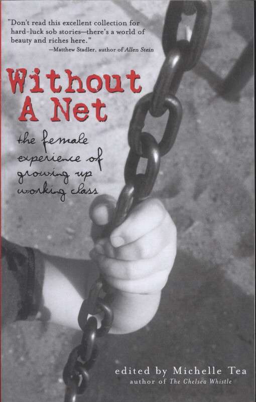 Without a net : the female experience of growing up working class