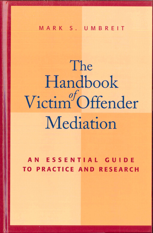 The handbook of victim offender mediation : an essential guide to practice and research